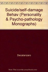 Suicide and self-damaging behavior: A sociobiological perspective (Personality and psychopathology)