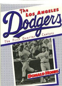 The Los Angeles Dodgers: The First Quarter Century