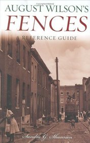 August Wilson's Fences : A Reference Guide (Greenwood Guides to Literature)