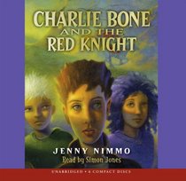Charlie Bone And The Red Knight - Audio Library Edition (Children Of The Red King)