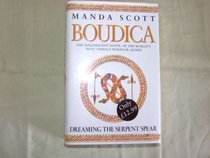 Boudica: Dreaming the Serpent Spear (SIGNED)