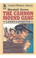 The Cannon Mound Gang (Linford Western Library (Large Print))