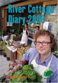 The River Cottage Diary 2008