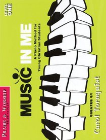 Music in Me - A Piano Method for Young Christian Students: Praise and Worship Level 1