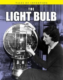 The Light Bulb (Tales of Invention)