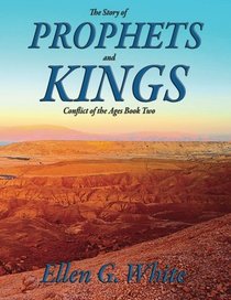 The Story of Prophets and Kings: Conflict of the Ages Book Two