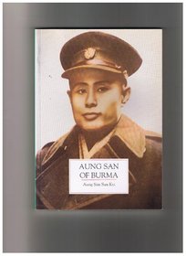 Aung San of Burma: A Biographical Portrait by His Daughter