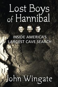 Lost Boys of Hannibal: Inside America's Largest Cave Search