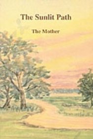 The Sunlit Path: The Mother