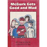McGurk Gets Good and Mad: A McGurk Mystery