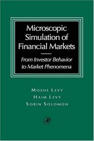 Microscopic Simulation of Financial Markets: From Investor Behavior to Market Phenomena