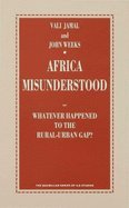 Africa Misunderstood or Whatever Happened to the Rural-urban Gap? (Macmillan Series of ILO Studies)