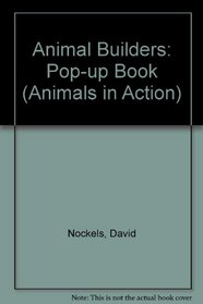 Animal Builders: Pop-up Book (Animals in Action)