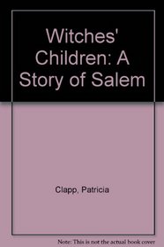 Witches' Children: A Story of Salem