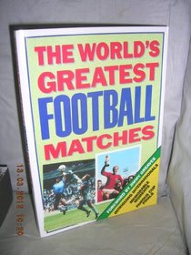 The World's Greatest Football Matches