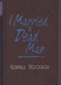 I Married a Dead Man (The Best Mysteries of All Time)