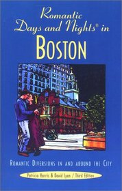 Romantic Days and Nights in Boston, 3rd: Romantic Diversions in and around the Hub