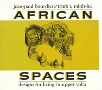 African Spaces: Designs for Living in Upper Volta (Burkina Faso)
