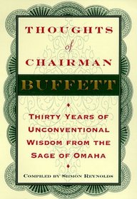 Thoughts of Chairman Buffett: Thirty Years of Unconventional Wisdom from the Sage of Omaha