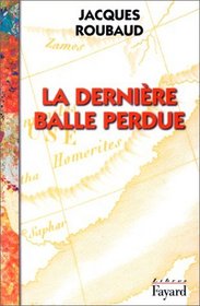 La derniere balle perdue: Roman (Libres) (French Edition)