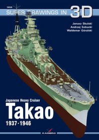 Japanese Heavy Cruiser Takao: 1937-1946