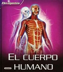 El cuerpo Humano/ Human Body (Navegantes/ Navigators) (Spanish Edition)