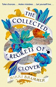 The Collected Regrets of Clover