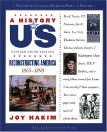 Reconstructing America: 1865-1890 A History of US Book 7
