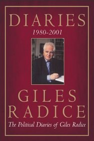 Giles Radice Diaries 1980-2001: From Political Disaster to Election Triumph