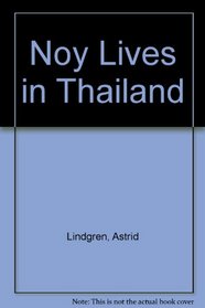 Noy Lives in Thailand (Children's Everywhere)