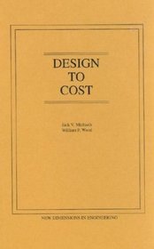 Design to Cost (New Dimensions In Engineering Series)