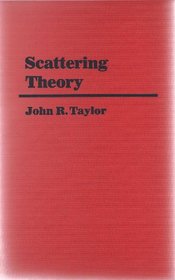 Scattering theory: The quantum theory on nonrelativistic collisions