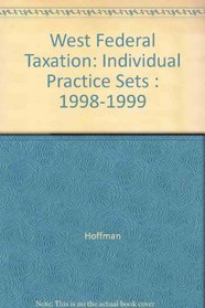 West Federal Taxation: Individual Practice Sets : 1998-1999