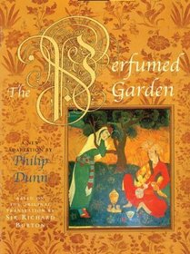 The Perfumed Garden: a New Adaptation by Philip Dunn Based on the Original Translation by Sir Richard Burton