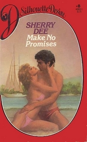 Make No Promises (Silhouette Desire, No 8)