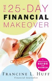 The 25-Day Financial Makeover: A Practical Guide for Women