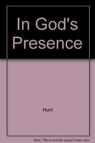 In God's presence: Your daily guide to a meaningful prayer life