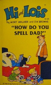 Hi and Lois: How Do You Spell Dad?