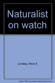 Naturalist on watch