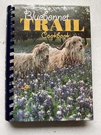 Bluebonnet Trail Cookbook