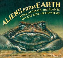 Aliens from Earth: When Animals and Plants Invade Other Ecosystems, revised edition