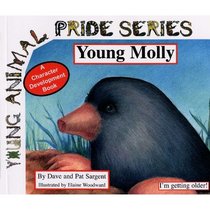 Young Molly: I'm Getting Older! (Mole) (Young Animal Pride)