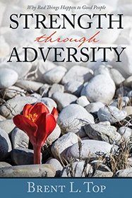 Strength through Adversity: Why Bad Things Happen to Good People