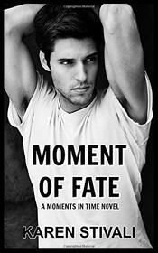 Moment of Fate (Moments in Time, Bk 5)