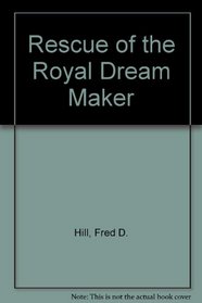 Rescue of the Royal Dream Maker