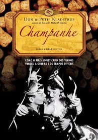 Champanhe: Como O Mais Sofisticado dos Vinhos Venc (Em Portugues do Brasil)