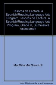 Tesoros de lectura, A Spanish/Reading/Language Arts Program, Grade K, Summative Assessment Book