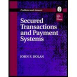 Secured Transactions and Payment Systems: Problems and Answers (Little, Brown Examples and Explanations Series)