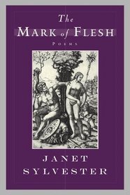 The Mark of Flesh: Poems