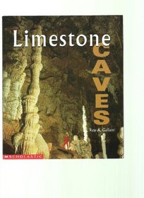 Limestone Caves (First Books - Earth  Sky Science)